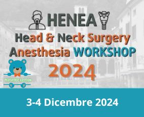 PEDIATRIC WORKSHOP - HENEA Head & Neck Surgery Anesthesia 