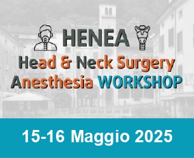 HENEA Head & Neck Surgery Anesthesia WORKSHOP_3a edizione