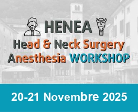 HENEA Head & Neck Surgery Anesthesia WORKSHOP_7a edizione
