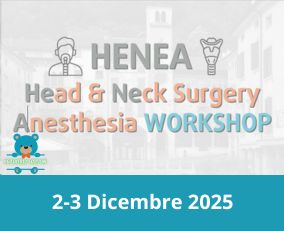 PEDIATRIC WORKSHOP - HENEA Head & Neck Surgery Anesthesia