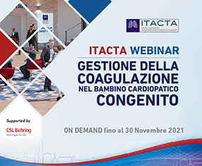 ITACTA WEBINAR<br>Gestione della Coagulazione nel Bambino Cardiopatico Congenito<br>On Demand fino al 30 novembre 2021